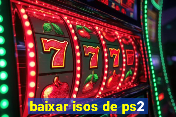 baixar isos de ps2